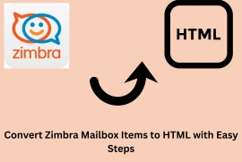 Convert Zimbra Mailbox Items to HTML with Easily