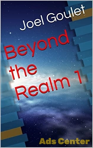 Beyond the Realm novels by author Joel Goulet