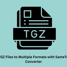 Export TGZ Files to Multiple Formats with SameTool