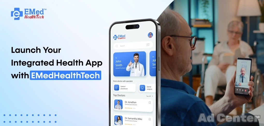 Launch Your Integrated Health App with EMedHealth